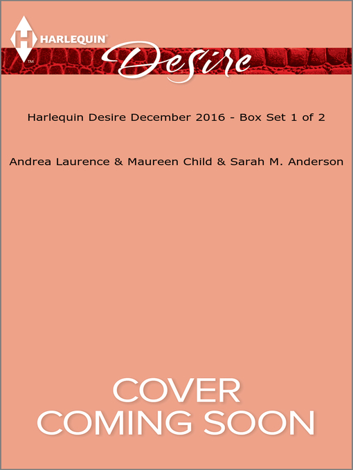 Title details for Harlequin Desire December 2016, Box Set 1 of 2 by Andrea Laurence - Wait list
